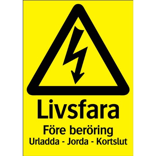 Skylt livsfara före beröring urladda jorda kortslut